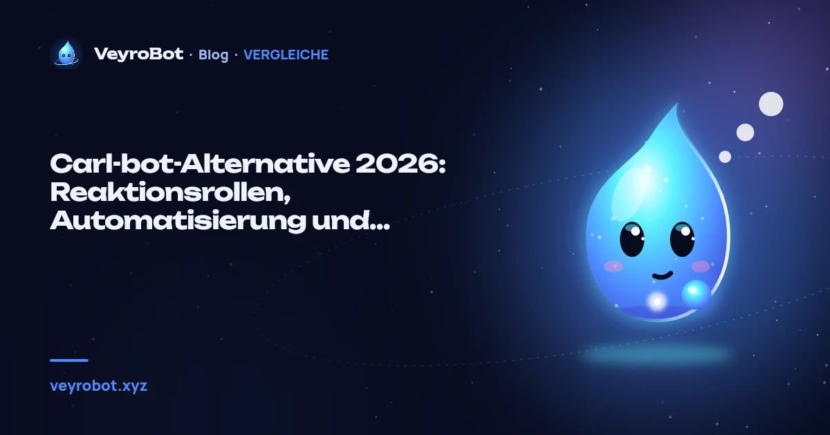 Carl-bot-Alternative 2026: Reaktionsrollen, Automatisierung und Moderation