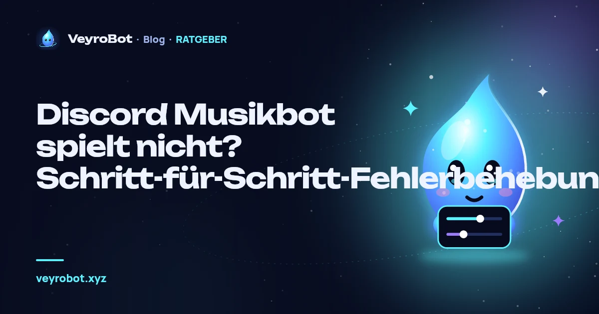 Discord Musikbot spielt nicht? Schritt-für-Schritt-Fehlerbehebung