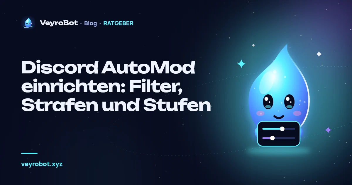 Discord AutoMod einrichten: Filter, Strafen und Stufen