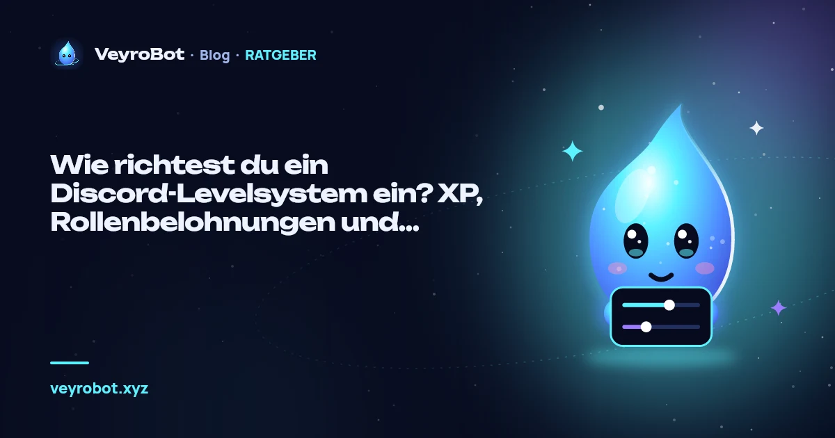 Wie richtest du ein Discord-Levelsystem ein? XP, Rollenbelohnungen und Ranglisten