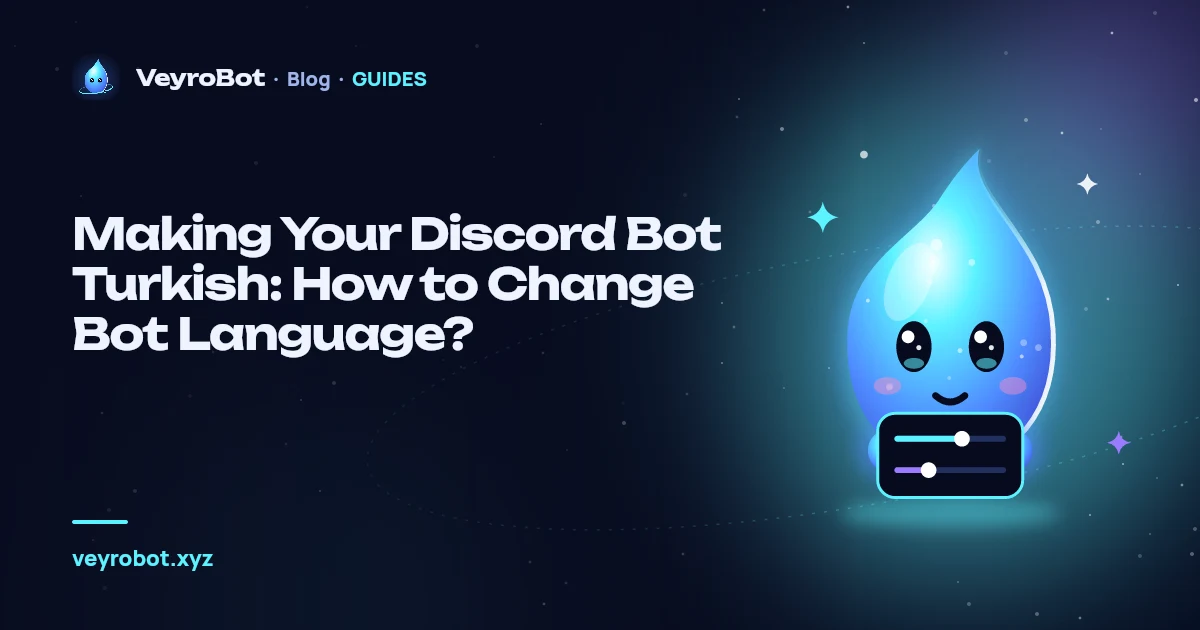 Making Your Discord Bot Turkish: How to Change Bot Language?