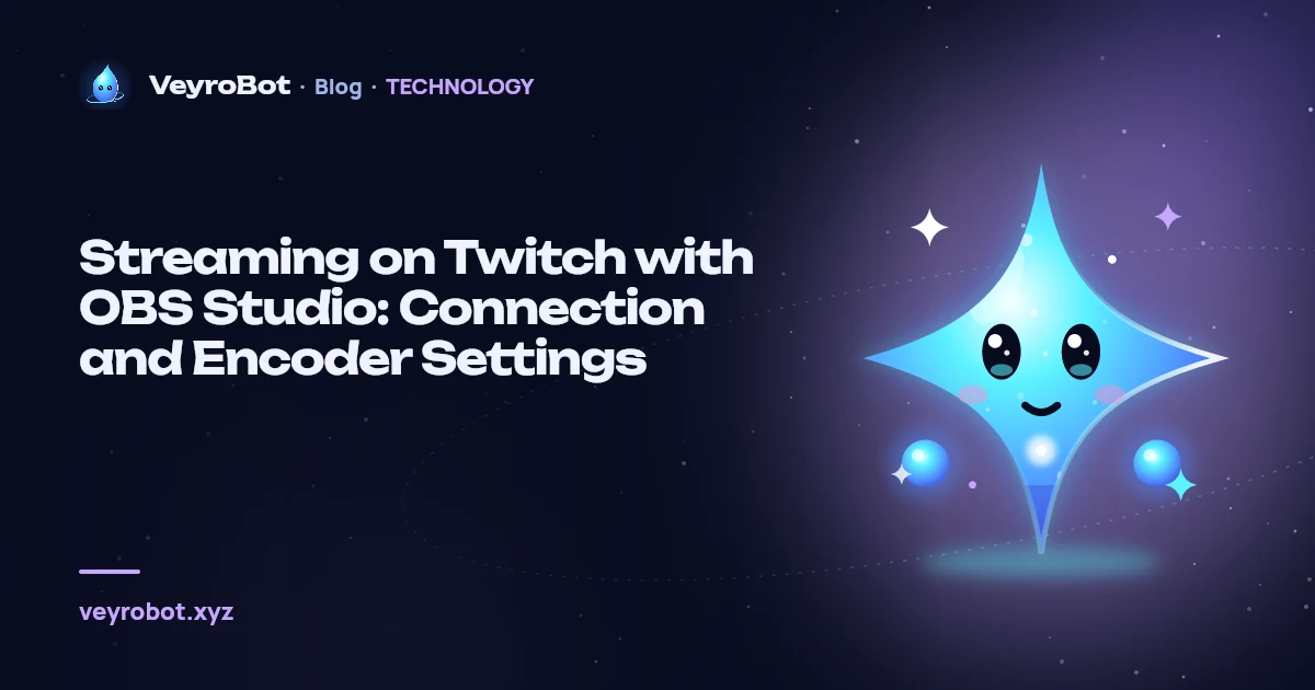 Streaming on Twitch with OBS Studio: Connection and Encoder Settings