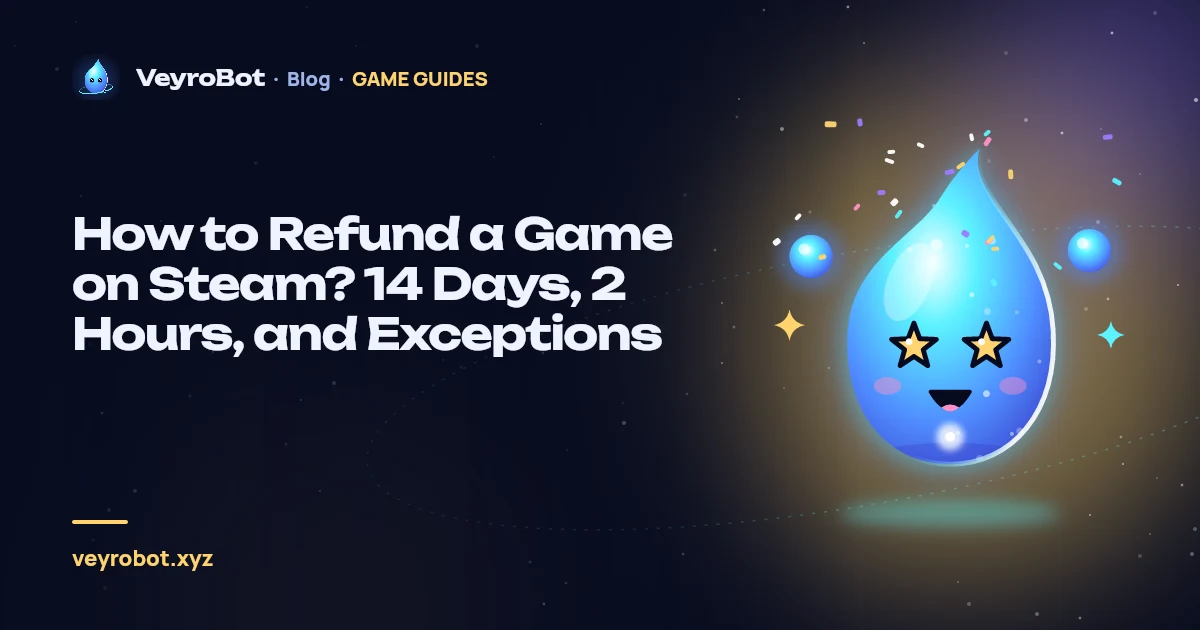 How to Refund a Game on Steam? 14 Days, 2 Hours, and Exceptions