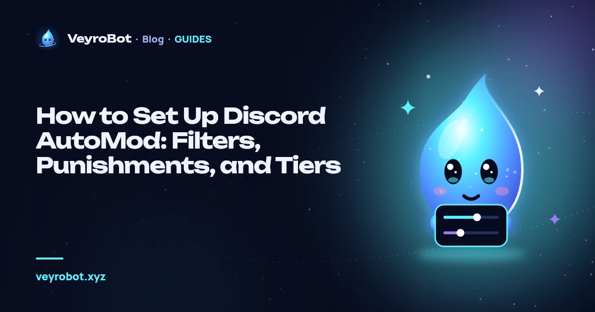 How to Set Up Discord AutoMod: Filters, Punishments, and Tiers