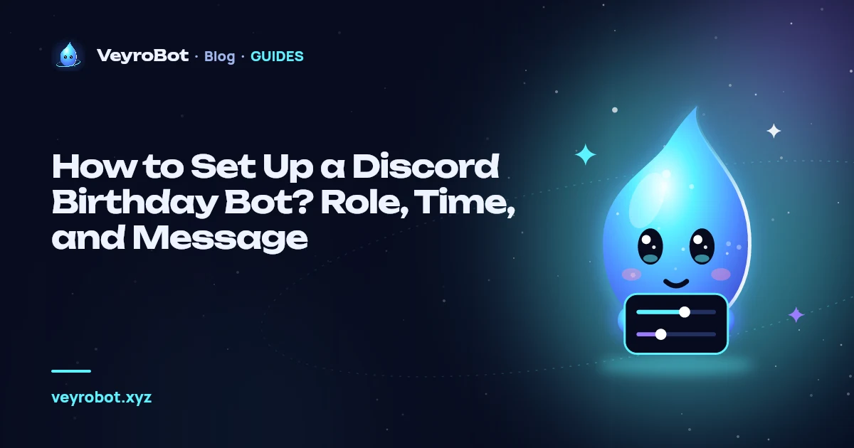 How to Set Up a Discord Birthday Bot? Role, Time, and Message