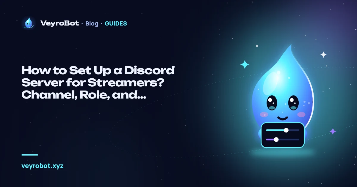 How to Set Up a Discord Server for Streamers? Channel, Role, and Notification Layout
