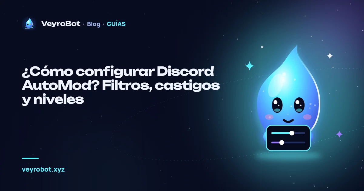 ¿Cómo configurar Discord AutoMod? Filtros, castigos y niveles