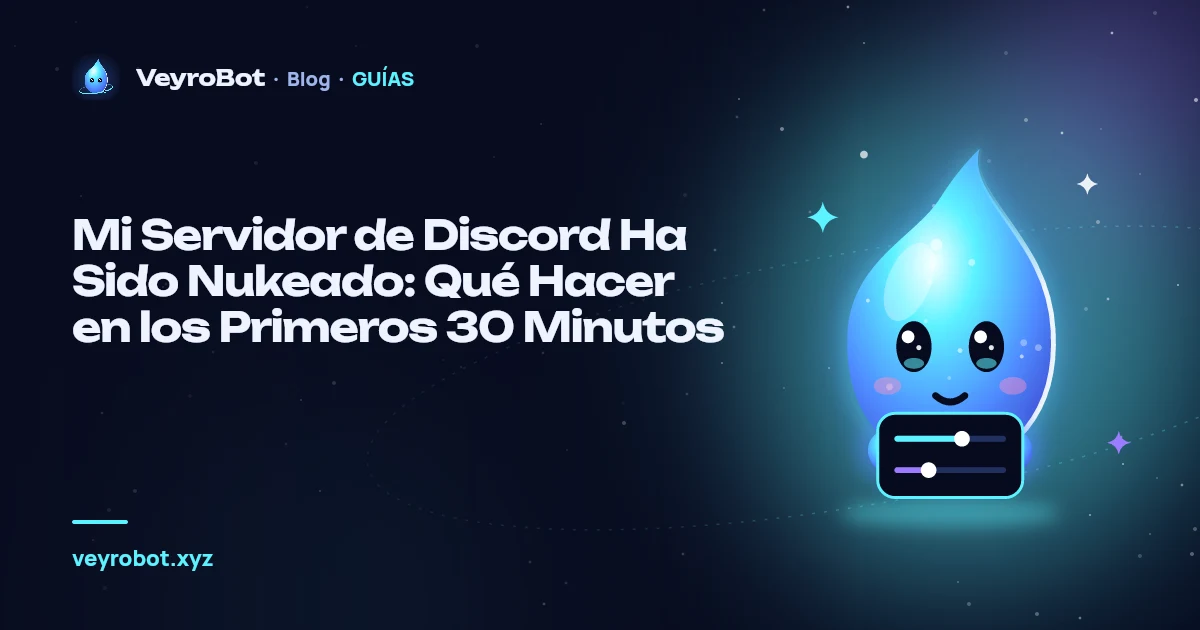 Mi Servidor de Discord Ha Sido Nukeado: Qué Hacer en los Primeros 30 Minutos