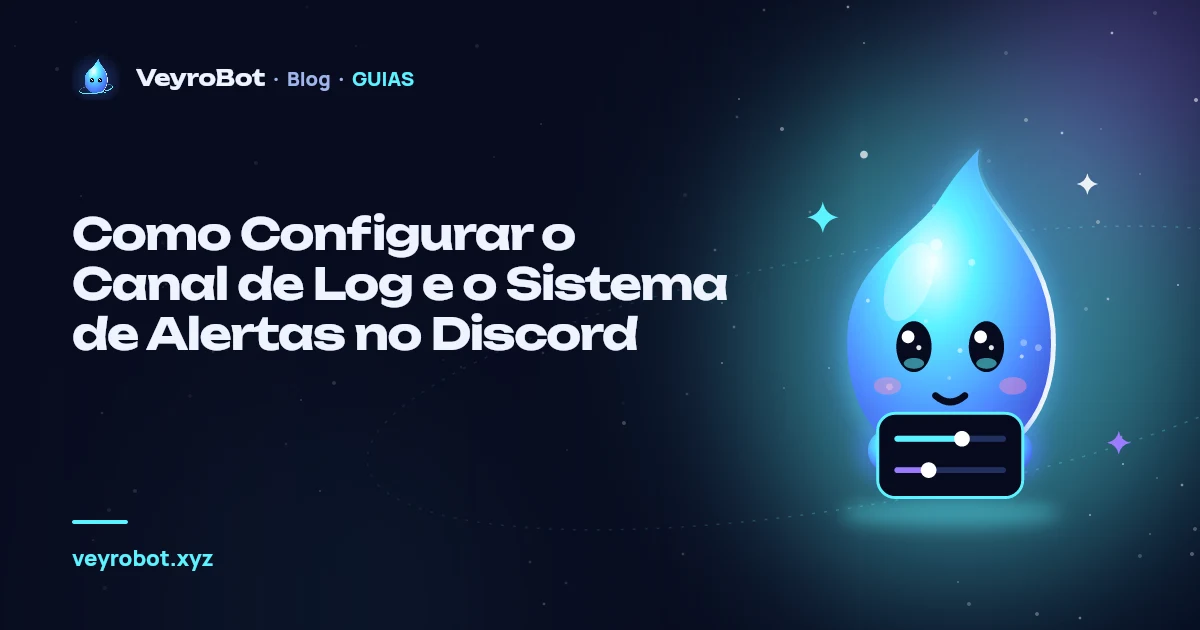 Como Configurar o Canal de Log e o Sistema de Alertas no Discord