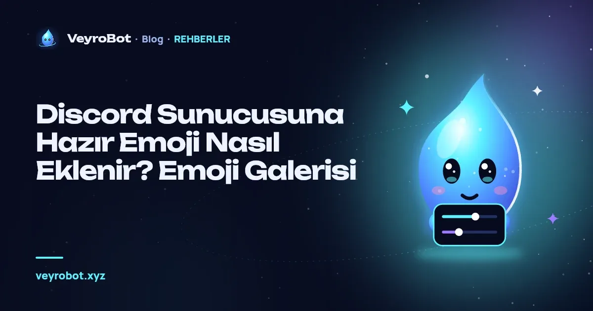 Discord Sunucusuna Hazır Emoji Nasıl Eklenir? Emoji Galerisi