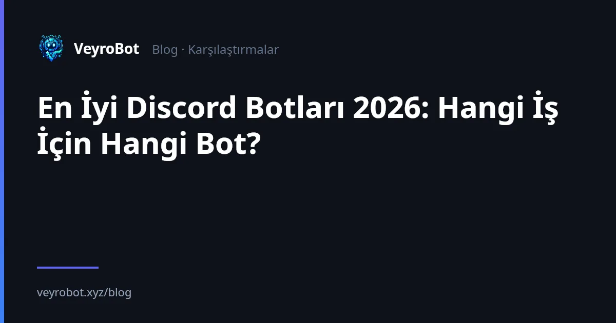 Best Discord Bots 2026: Which Bot for Which Job?