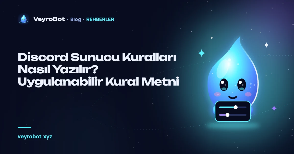 Discord Sunucu Kuralları Nasıl Yazılır? Uygulanabilir Kural Metni